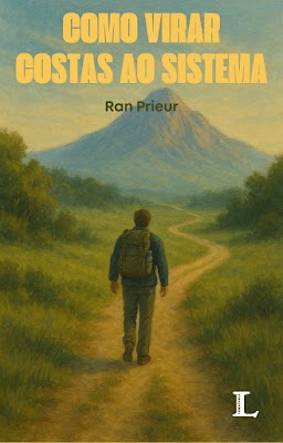 Livro: "Como Virar Costas ao Sistema"